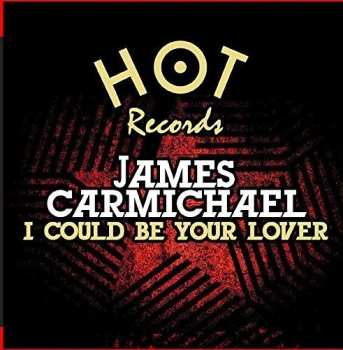 Album James Carmichael: I Could Be Your Lover