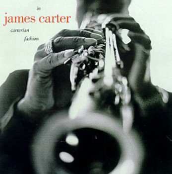 Album James Carter: In Carterian Fashion