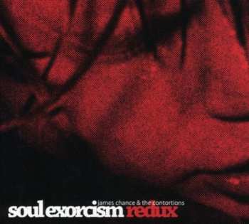 Album James Chance & The Contortions: Soul Exorcism