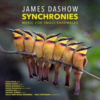 Album James Dashow: Synchronies: Music For Small Ensembles