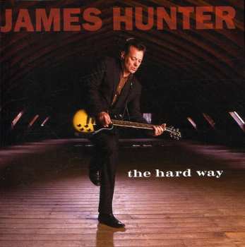CD James Hunter: The Hard Way