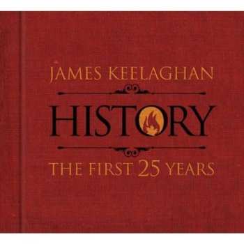CD/DVD James Keelaghan: History: The First 25 Years