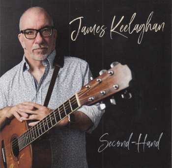 CD James Keelaghan: Second Hand