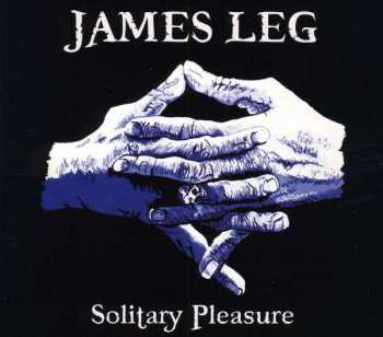 Album James Leg: Solitary Pleasure