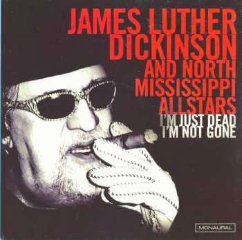 Album North Mississippi Allstars: I'm Just Dead I'm Not Gone