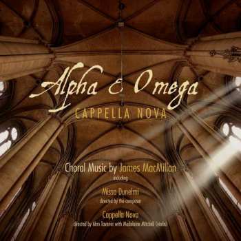 CD James MacMillan: Alpha & Omega (Choral Music By James MacMillan)