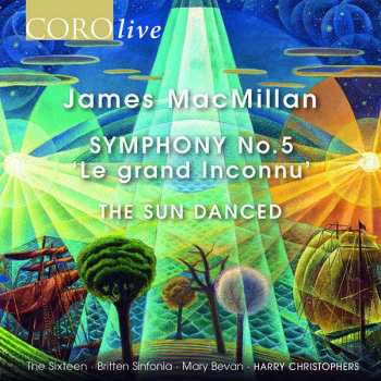 CD The Sixteen: Symphony No.5, 'Le Grand Inconnu' - The Sun Danced