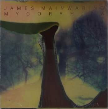 Album James Mainwaring: Mycorrhiza