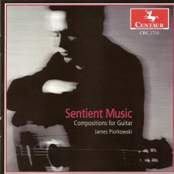 Sentient Music: Compositions For Guitar