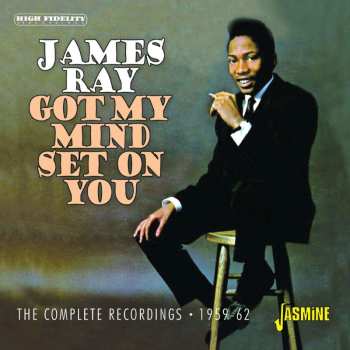 CD James Ray & The Performance: Got My Mind Set On You: The Complete Recordings 1959 - 1962