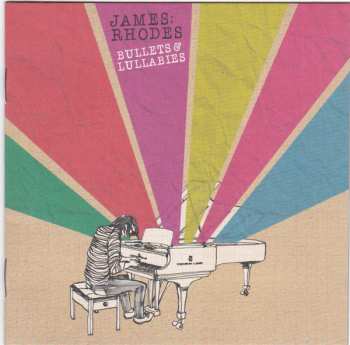 2CD James Rhodes: Bullets & Lullabies