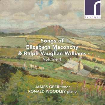 CD Ralph Vaughan Williams: Songs Of Elizabeth Maconchy &  Ralph Vaughan Williams Volume 1