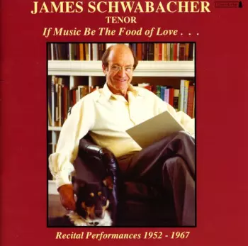 James Schwabacher: If Music Be The Food Of Love
