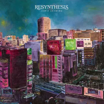 Jamie Leeming: Resynthesis