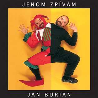 CD Jan Burian: Jenom Zpívám