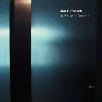 Jan Garbarek: In Praise Of Dreams