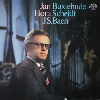Johann Sebastian Bach: Jan Hora - Buxtehude, Scheidt, J.S.Bach