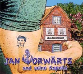 CD Jan Vorwärts & Seine Kapelle: Bei Dükermann