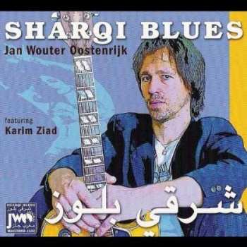 CD Jan Wouter Oostenrijk: Sharqi Blues