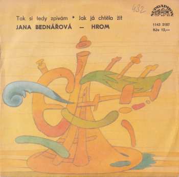 Album Jana Bednářová: Tak Si Tedy Zpívám • Jak Já Chtěla Žít