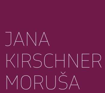 3CD/Doos Jana Kirschner: Moruša