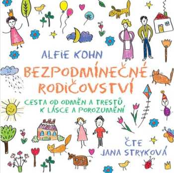 Album Jana Stryková: Kohn: Bezpodmínečné Rodičovství