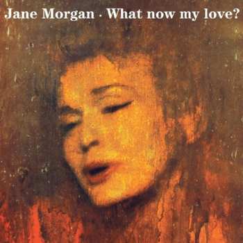 CD Jane Morgan: What Now My Love?