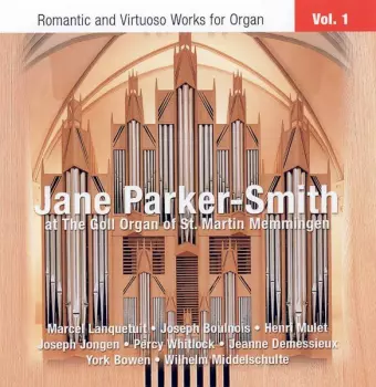 Jane Parker-Smith: Romantic and Virtuoso Works for Organ Vol.1