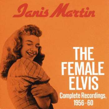 CD Janis Martin: The Female Elvis: Complete Recordings 1956-60