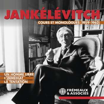 4CD Jankelevitch: Cours Et Monologues 1959-1962