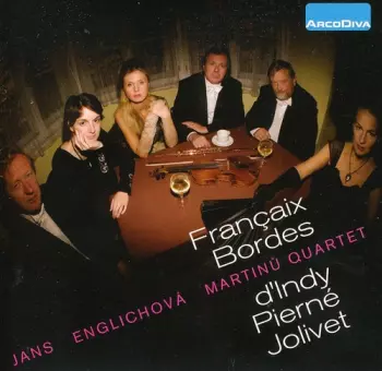 Bordes • d'Indy • Pierné • Jolivet • Françaix