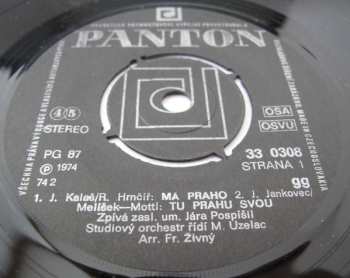 SP Jára Pospíšil: Má Praho / Tu Prahu Svou / Hezká Vzpomínka / Co Je Krásnější Nad Prahu