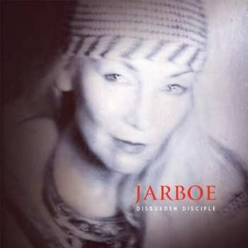 Album Jarboe: Slices From The Disburden Disciple