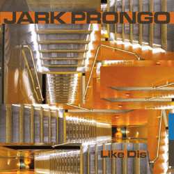 Album Jark Prongo: Like Dis