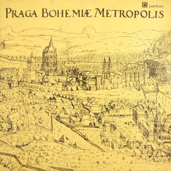 LP Jaromír Čermák: Praga Bohemiæ Metropolis