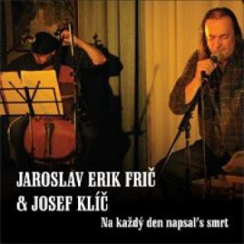 Album Josef Klíč: Na Každý Den Napsal's Smrt