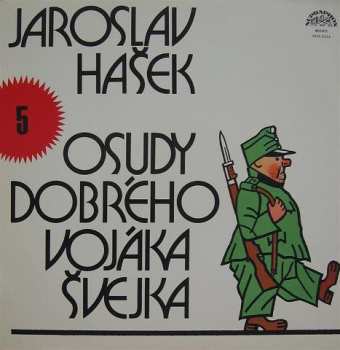LP Jaroslav Hašek: Osudy Dobrého Vojáka Švejka 5