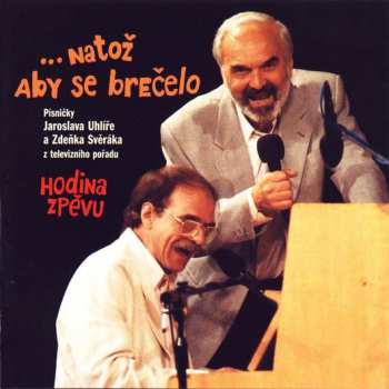 CD Jaroslav Uhlíř: ... Natož Aby Se Brečelo