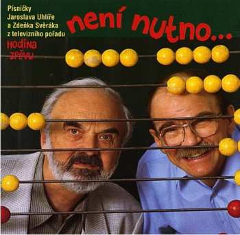 Album Jaroslav Uhlíř: Není Nutno...