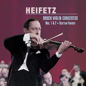 Album Jascha Heifetz: Bruch: Violin Concertos No. 1. No. 2