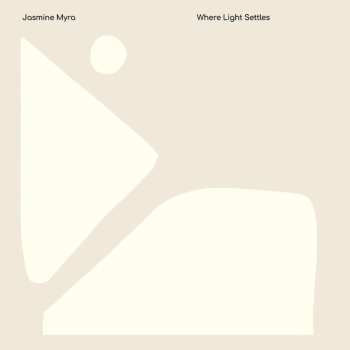 Album Jasmine Myra: Where Light Settles