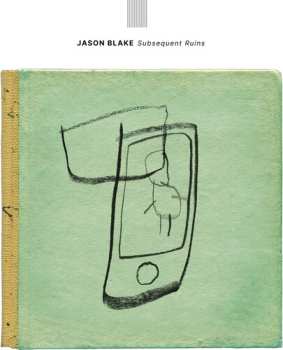 Album Jason Blake: Subsequent Ruins