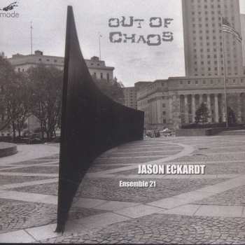 Album Jason Eckardt: Out Of Chaos