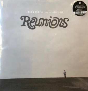 LP Jason Isbell And The 400 Unit: Reunions