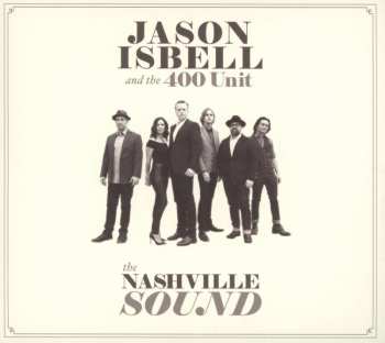CD Jason Isbell And The 400 Unit: The Nashville Sound