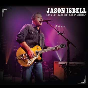 Album Jason Isbell: Live At Austin City Limits