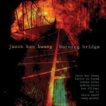 Album Jason Hwang: Burning Bridge
