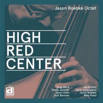 Album Jason Roebke Octet: High Red Center