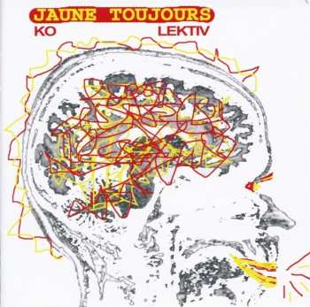 Album Jaune Toujours: Ko Lektiv