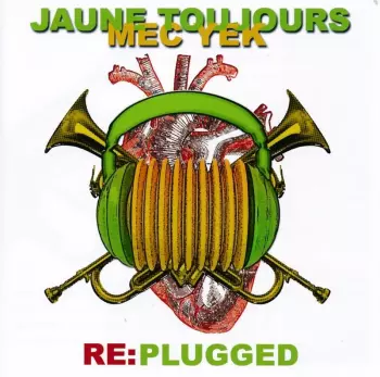 Jaune Toujours: Re:Plugged
